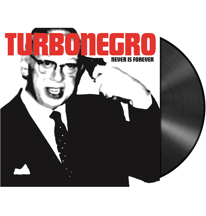 TURBONEGRO - 'Never Is Forever (Re-Issue)' Black Vinyl LP